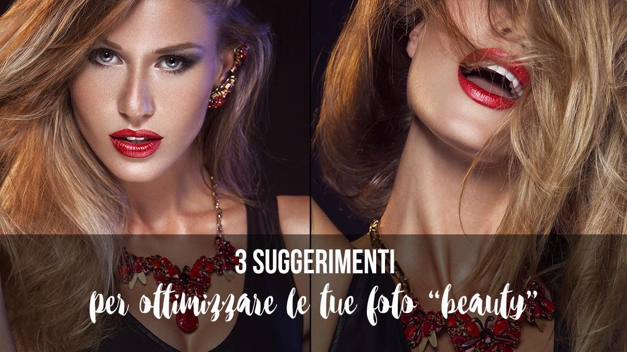 3 Suggerimenti Per Ottimizzare Le Tue Foto Di Beauty