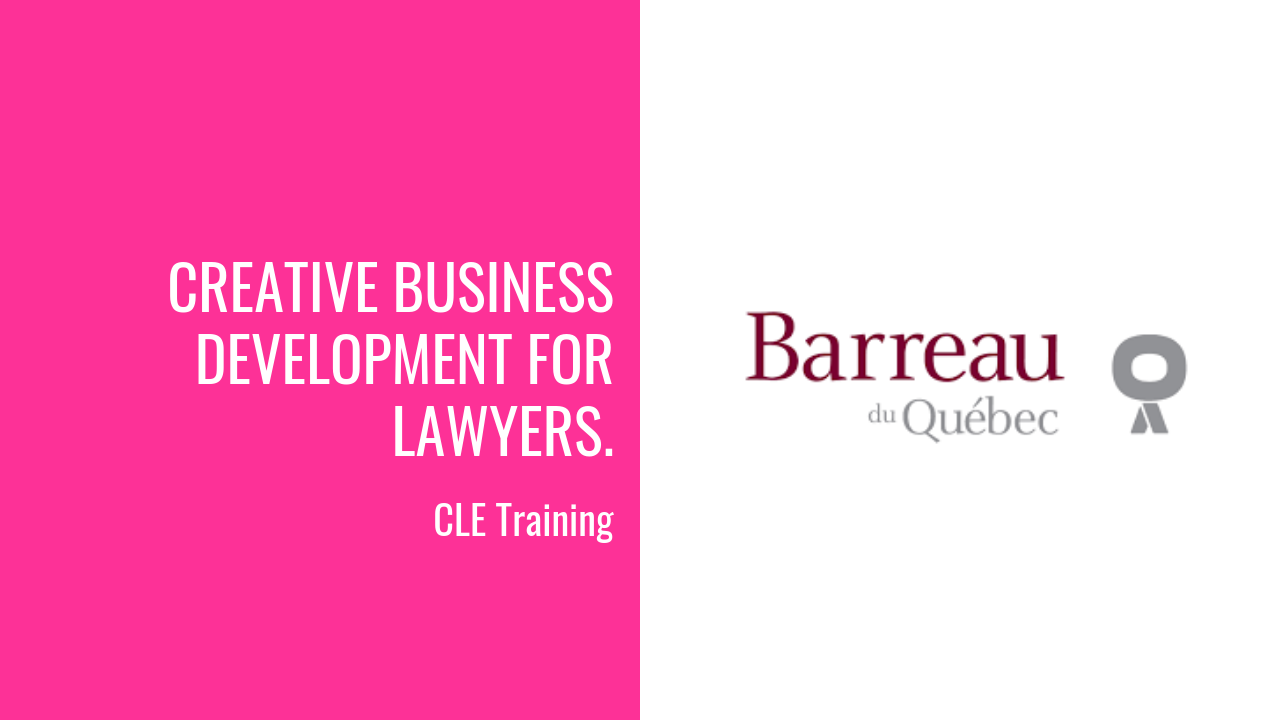 Training At The Quebec Bar 3 Business Development Tips For - 