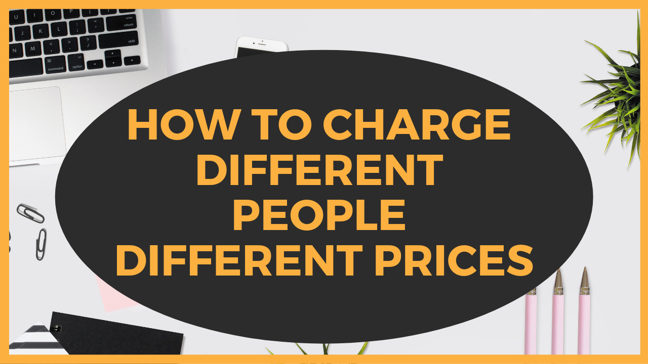 How to charge different clients different prices