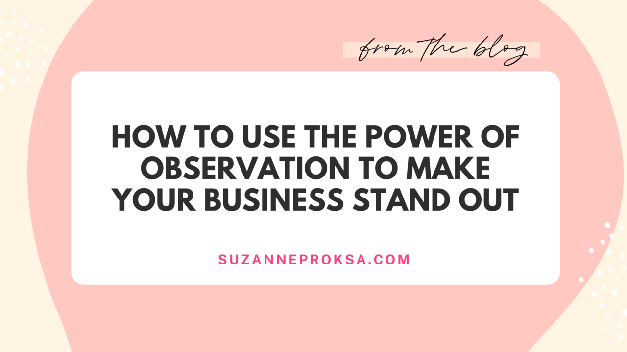 Observation and business