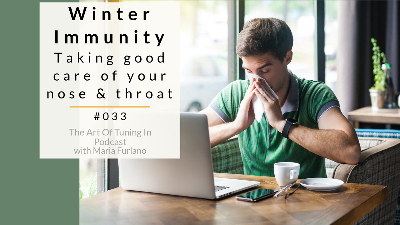 Winter-immunity-and_simple_ways_of_taking-good-care-of-your-nose-and-throat_033_The_Art_Of_Tuning_In_Blog image