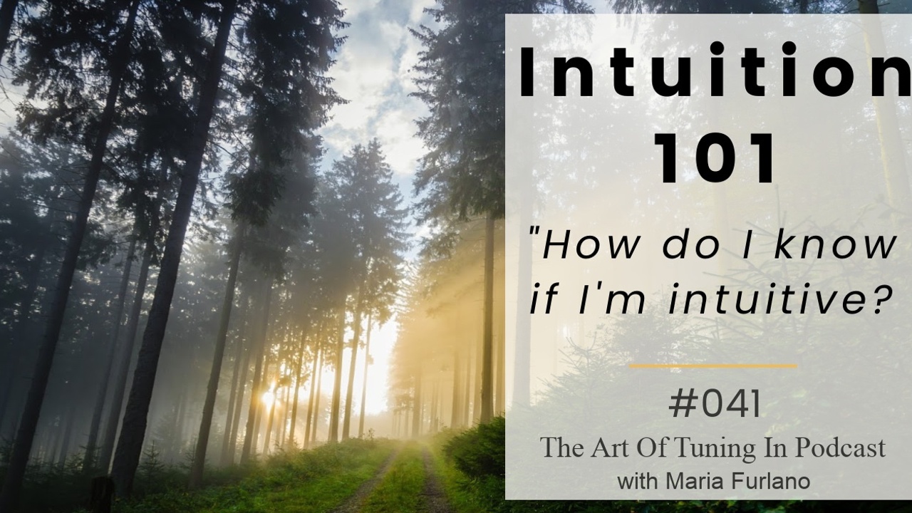 Intuition-101-The-Art-Of-Tuning-In-Maria-Furlano_Blog-Post-Image
