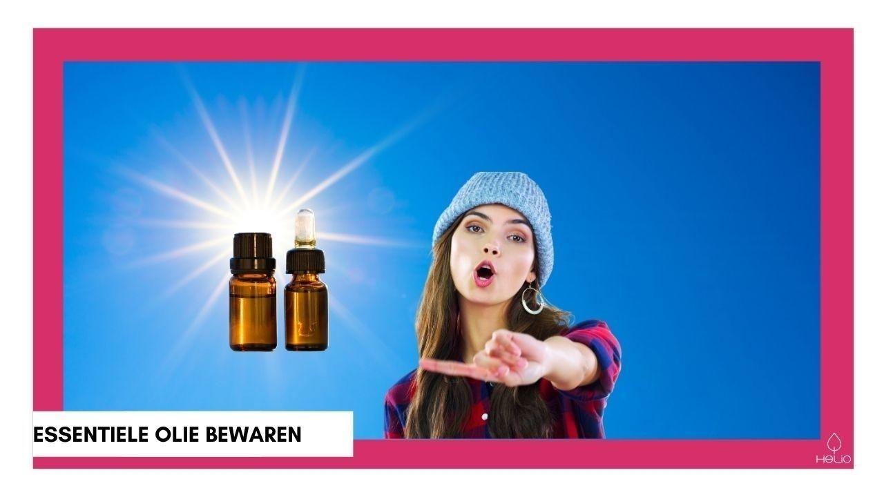 essentiële olie bewaren