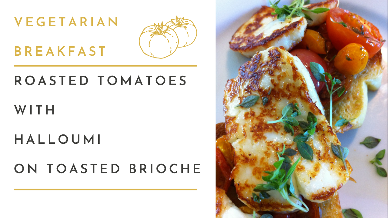 ROASTED TOMATOES WITH HALLOUMI ON BRIOCHE SPRINKLED WITH BASIL