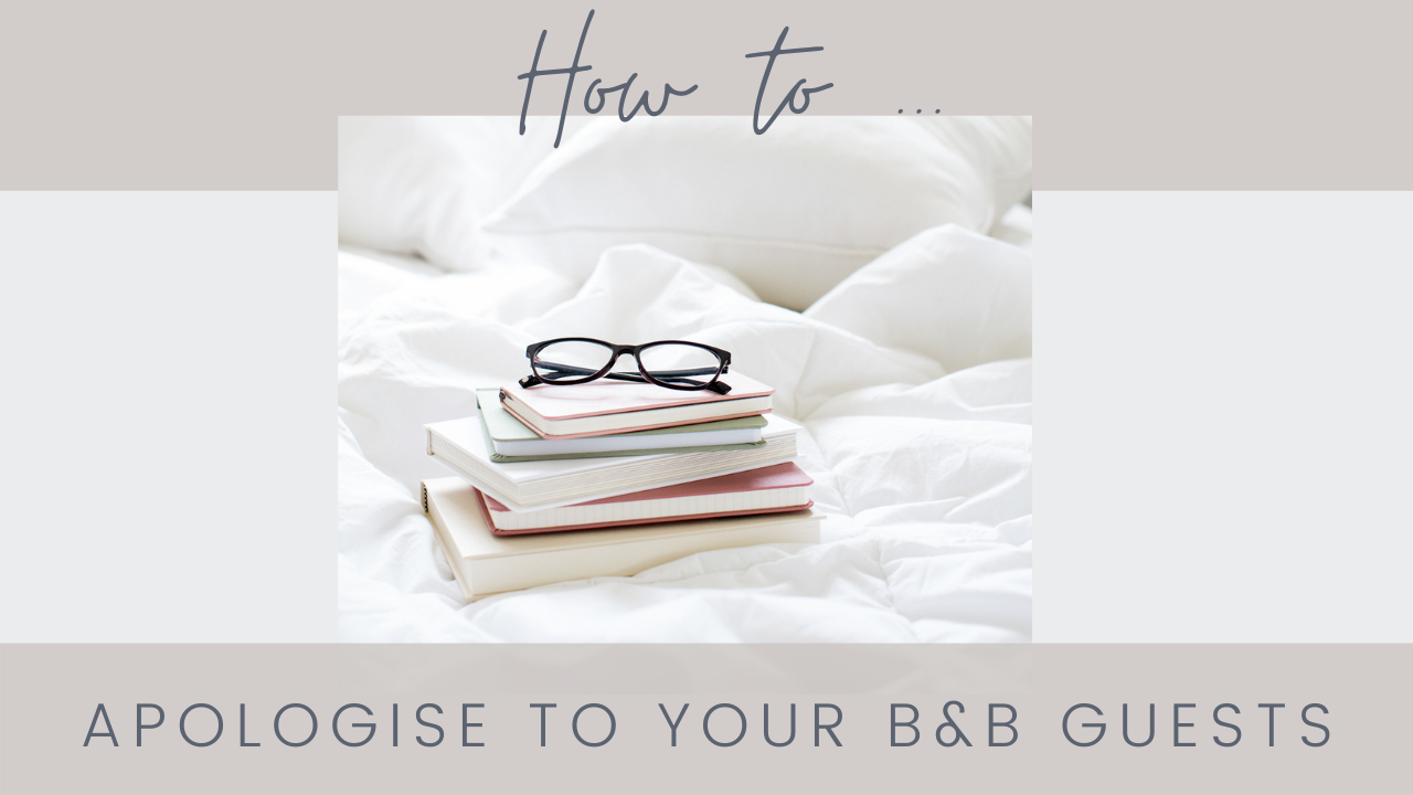 How to apologise to your B&B guests blog cover - pile of books and glasses lying on a crumpled white sheet