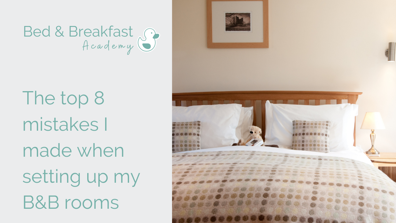 The top 8 mistakes I made setting up my B&B rooms | Superking size bed with welsh blanket and teddy | Starting a B&B