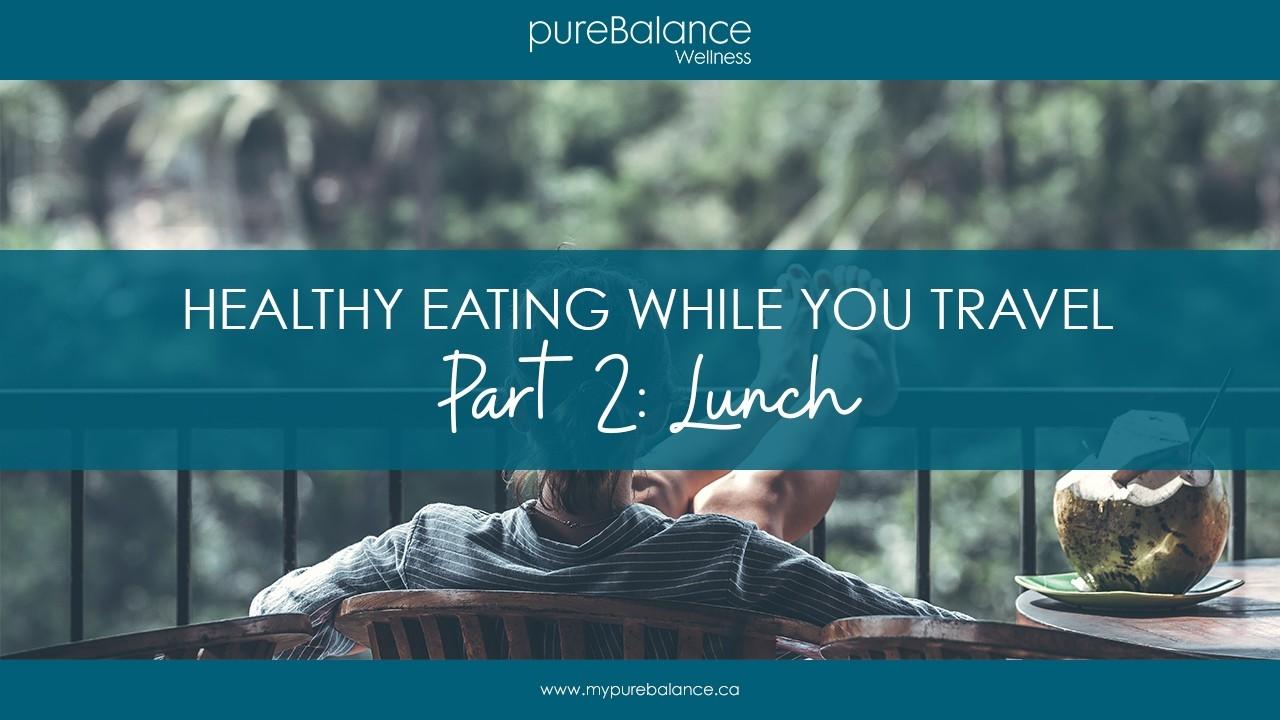 woman on vacation relaxing on balcony - Healthy Eating While You Travel Part 2: Lunch