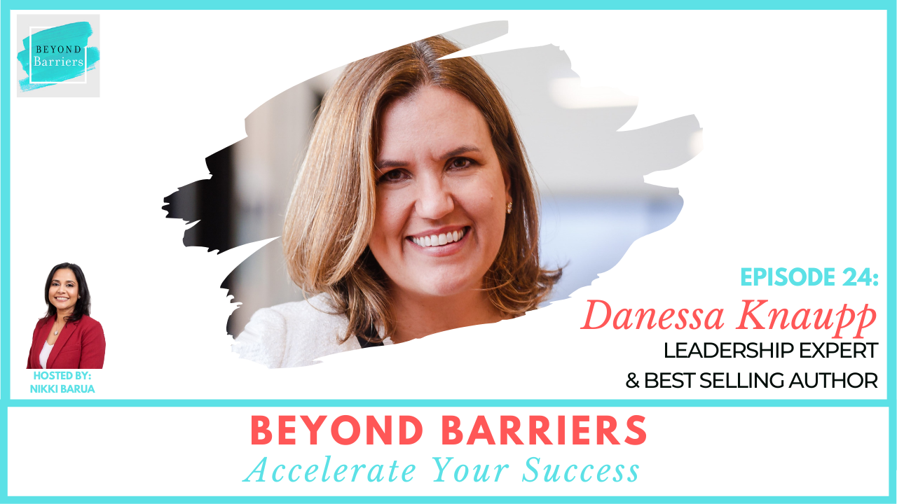 How To Be A Fearlessly Authentic Leader with Danessa Knaupp