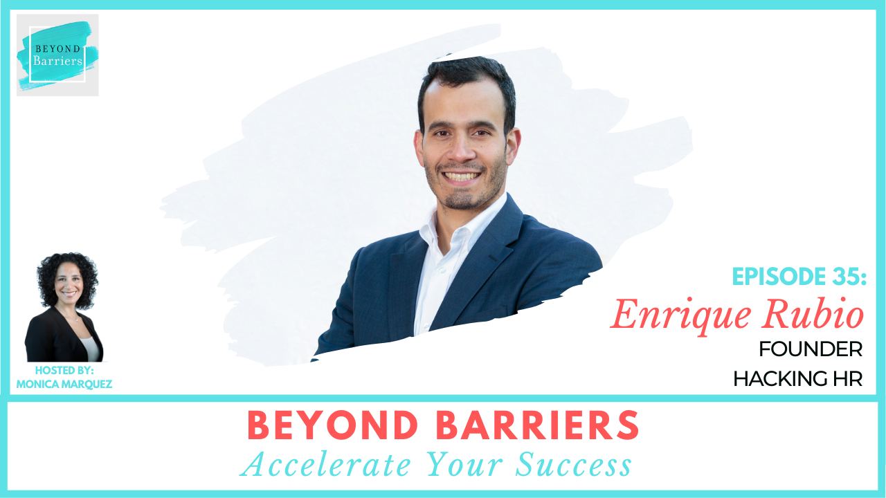 Hacking HR For The Future Of Work With Enrique Rubio