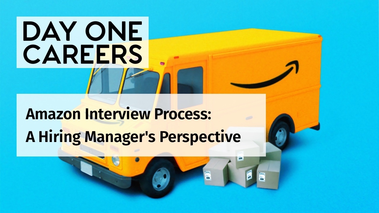 Amazon Interview Process - a Hiring Manager's Perspective