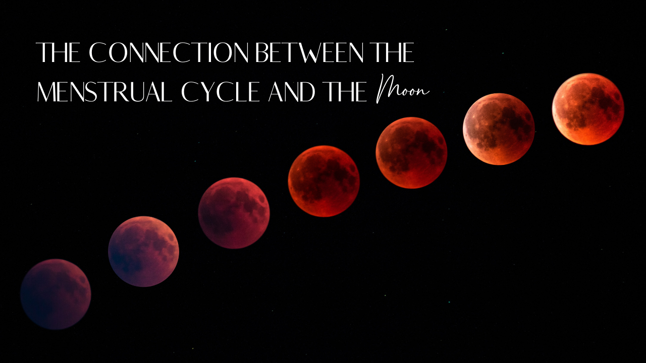 THE CONNECTION BETWEEN THE MENSTRUAL CYCLE AND THE MOON
