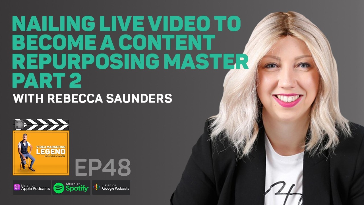 Nailing Live Video to Become a Content Repurposing Master with Rebecca Saunders