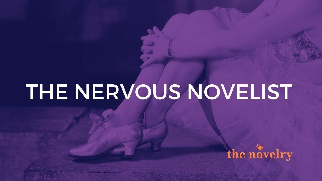 The Nervous Novelist
