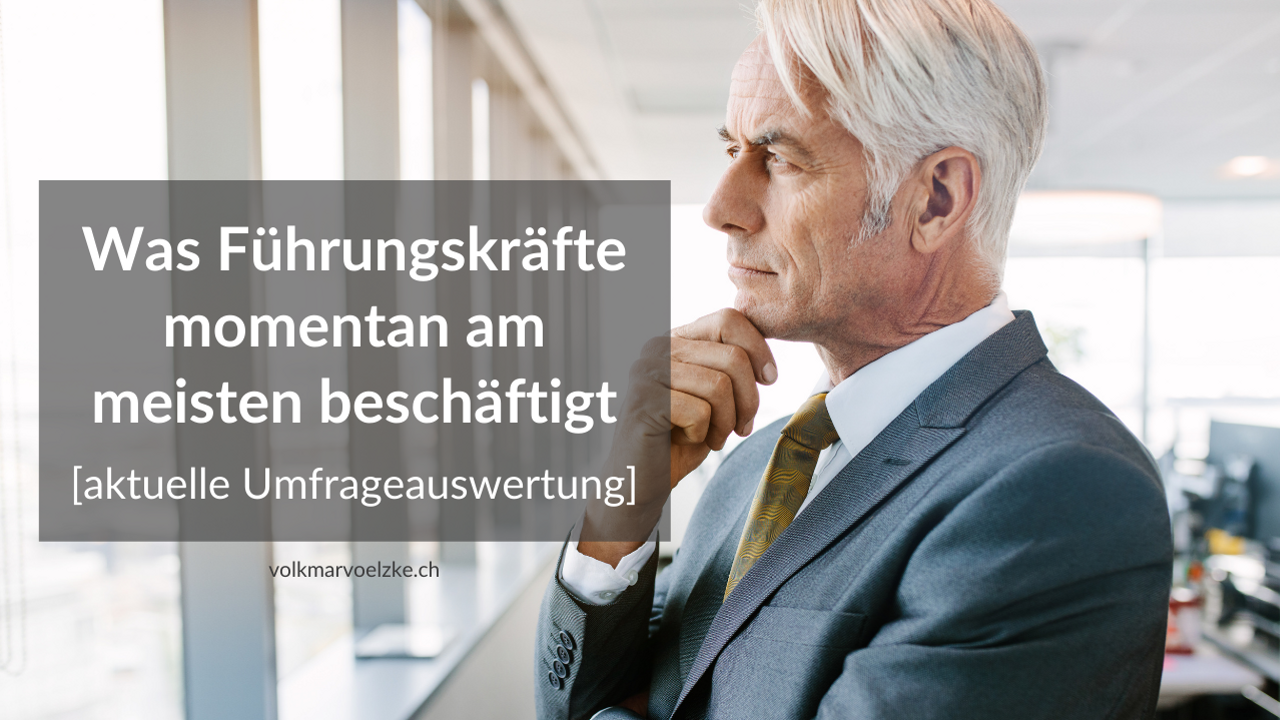 Was Führungskräfte momentan am meisten beschäftigt
