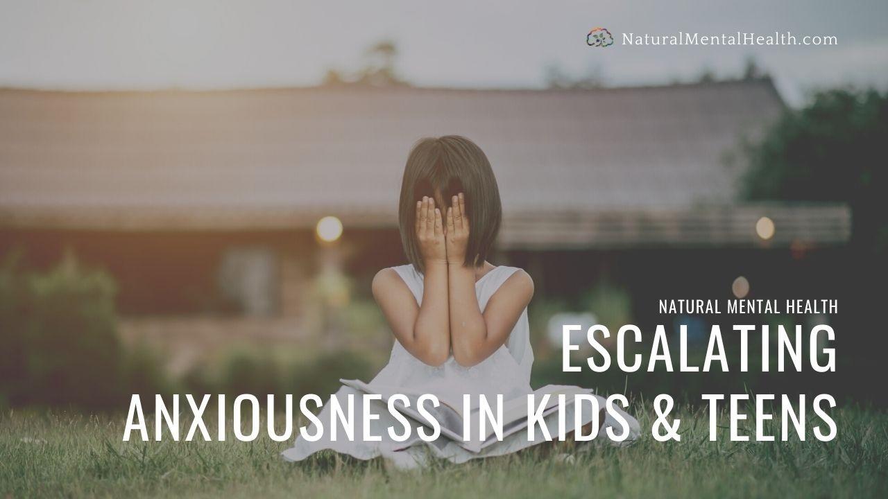 Escalating Stress and Anxiety in Kids and Teens