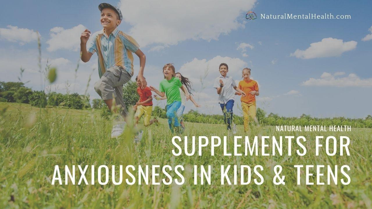 Stress and Anxiety Support Supplements for Kids and Teens