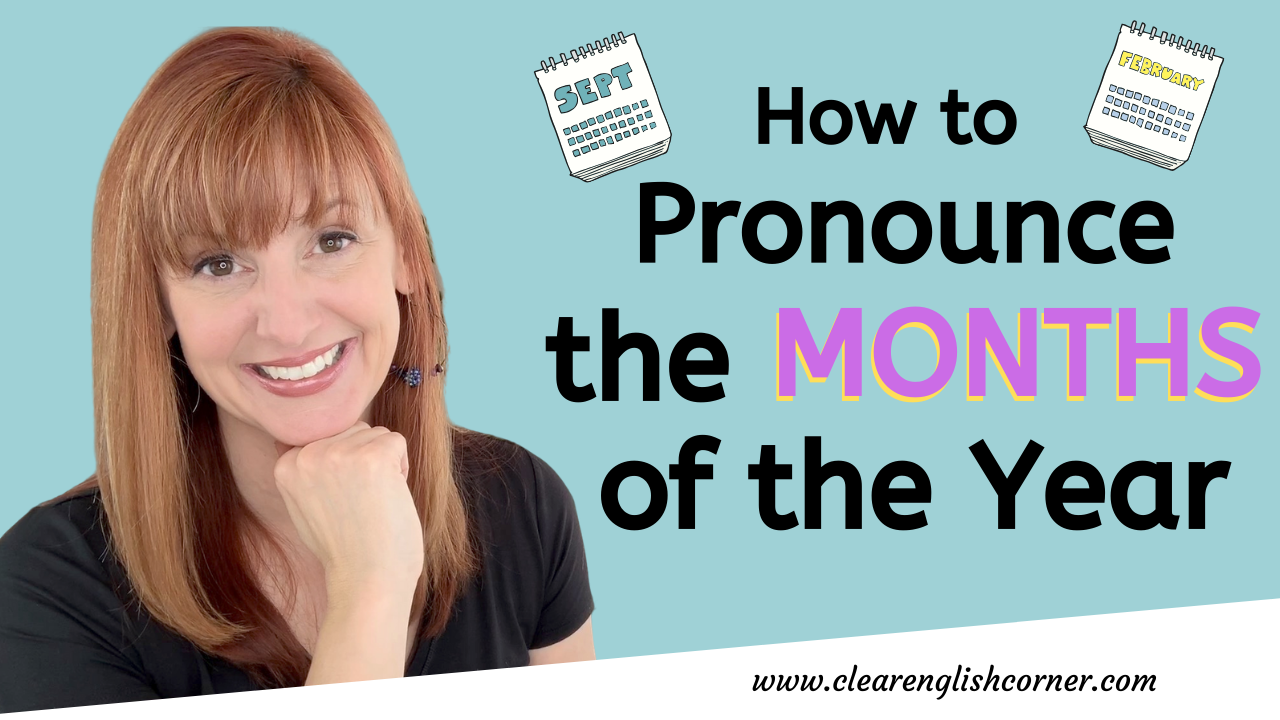 How To Pronounce The Months Of The Year In American English