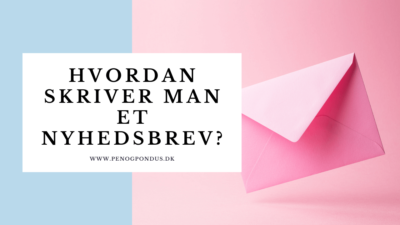 Hvordan skriver man et nyhedsbrev