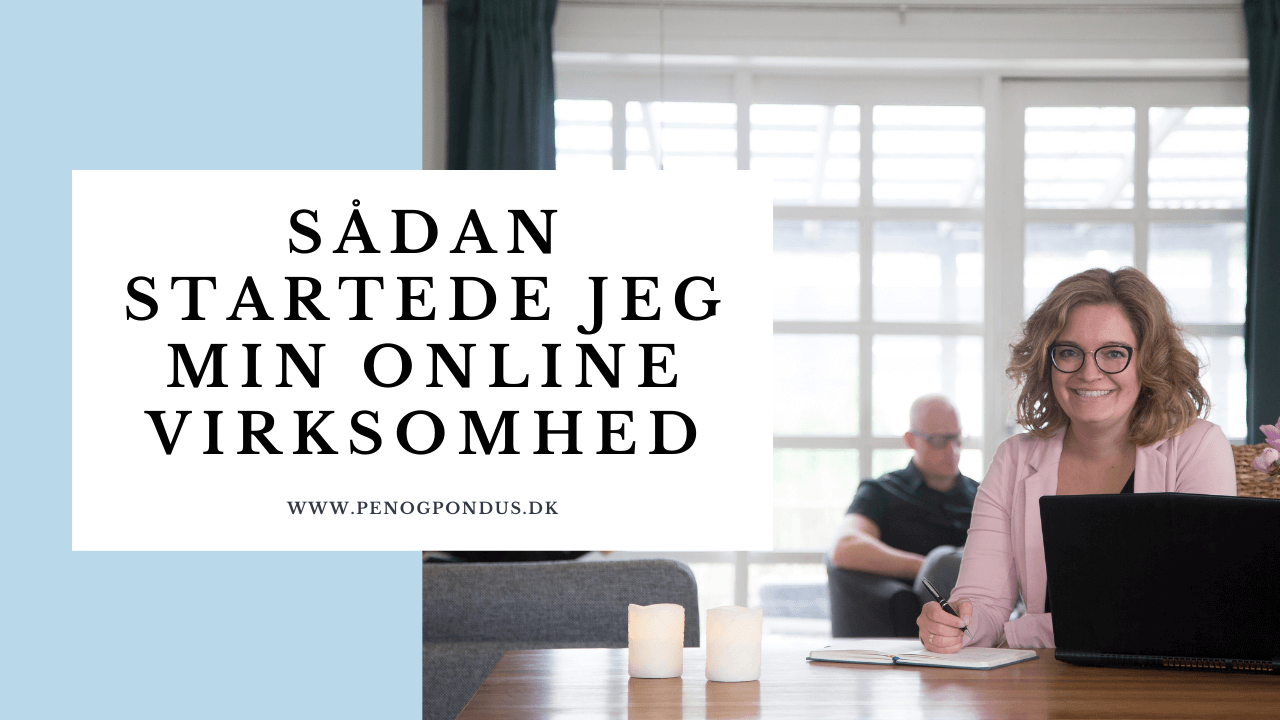 Sådan startede jeg min online virksomhed