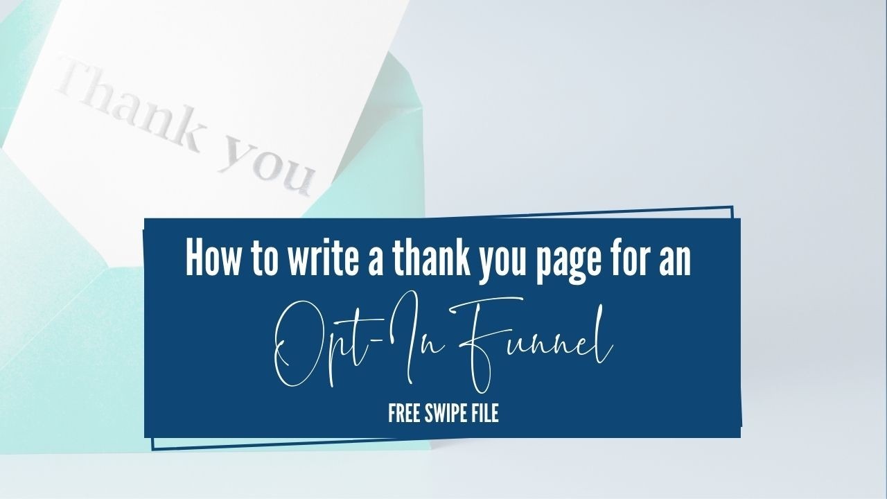 How to write a thank you page for your opt-in funnel