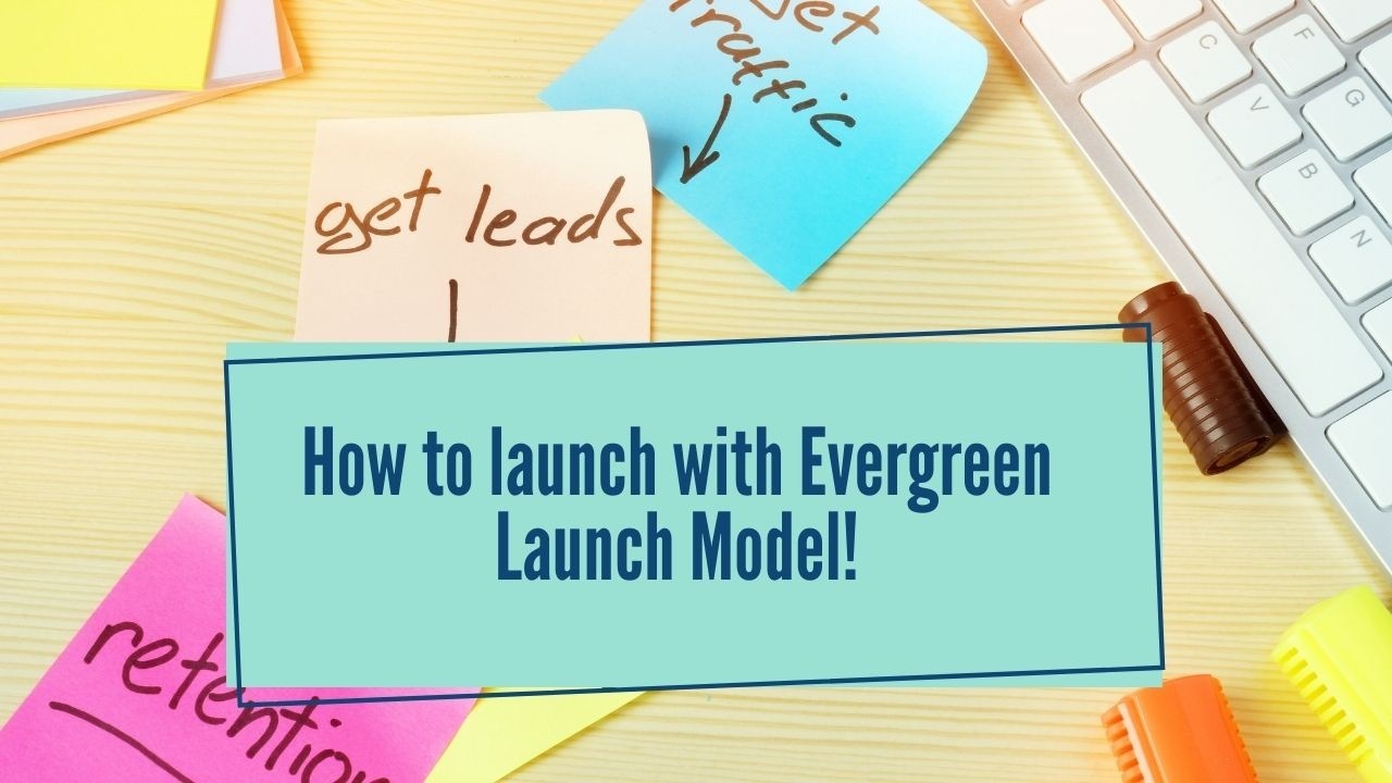 Evergreen Launch Model
