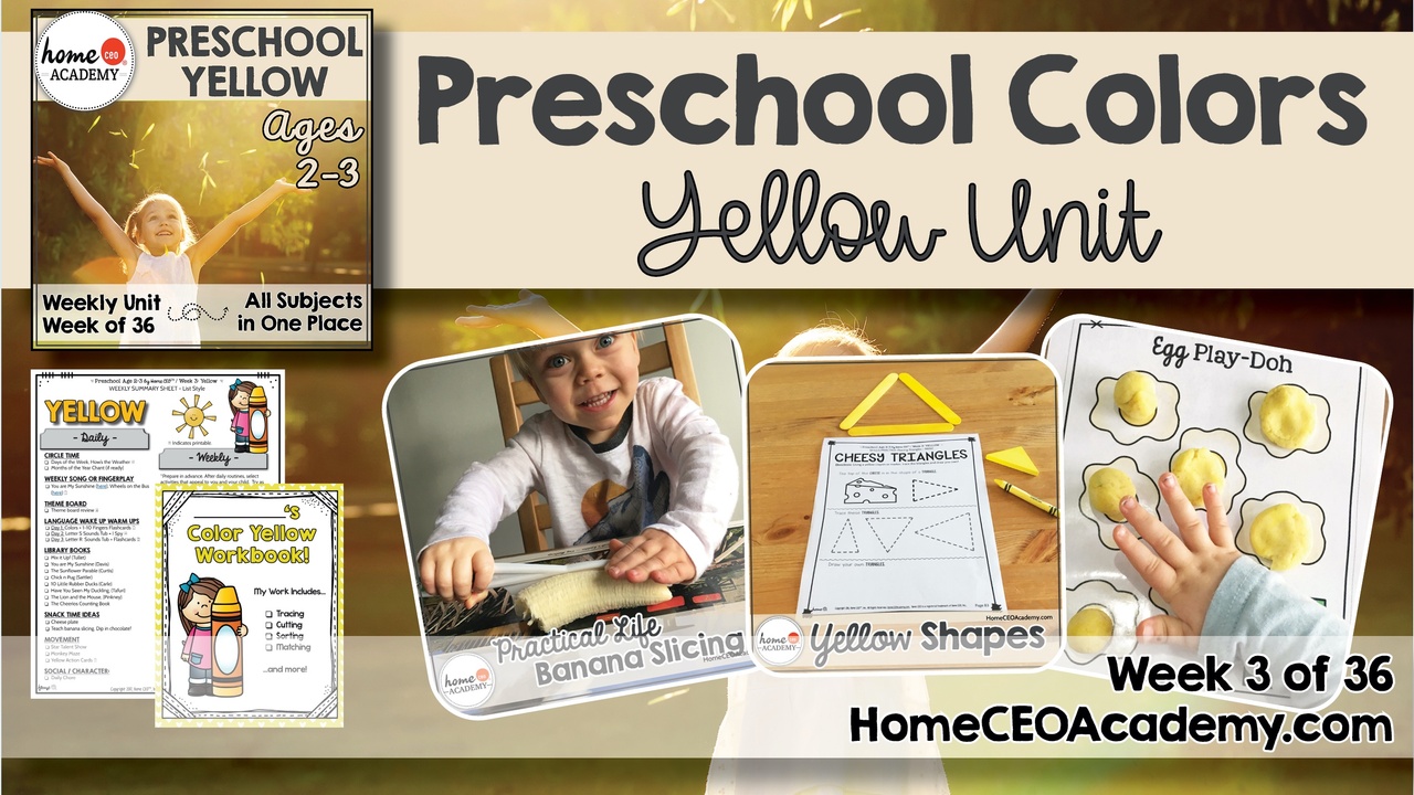 Compilation of images depicting pages and activities in the yellow themed week of the Home CEO Academy preschool homeschool curriculum Colors Unit.