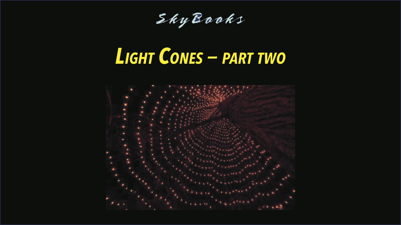 Light Cones Part 2