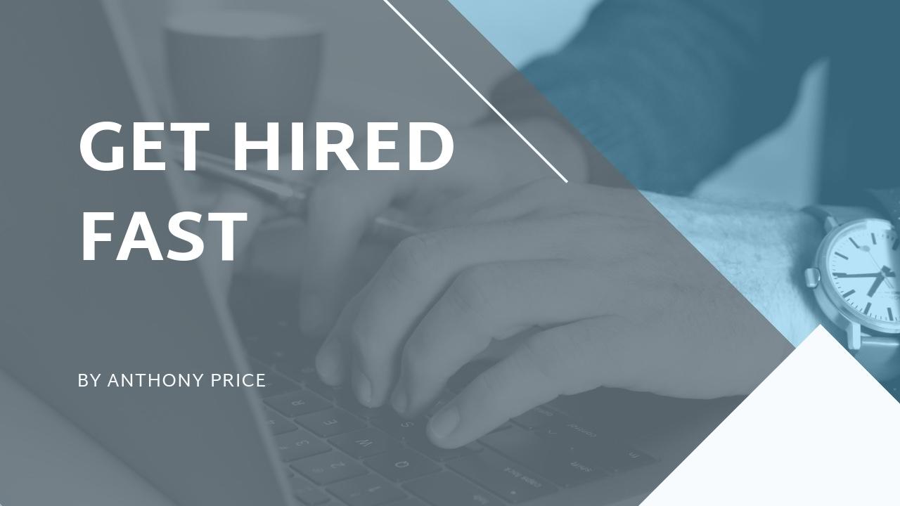 the simple steps to finding work fast get hired fast