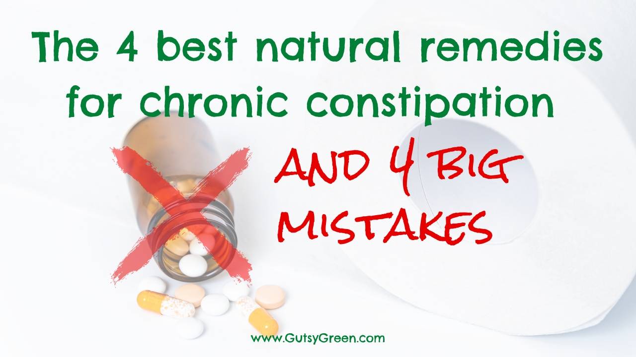 4 natural solutions for chronic constipation and what not to do