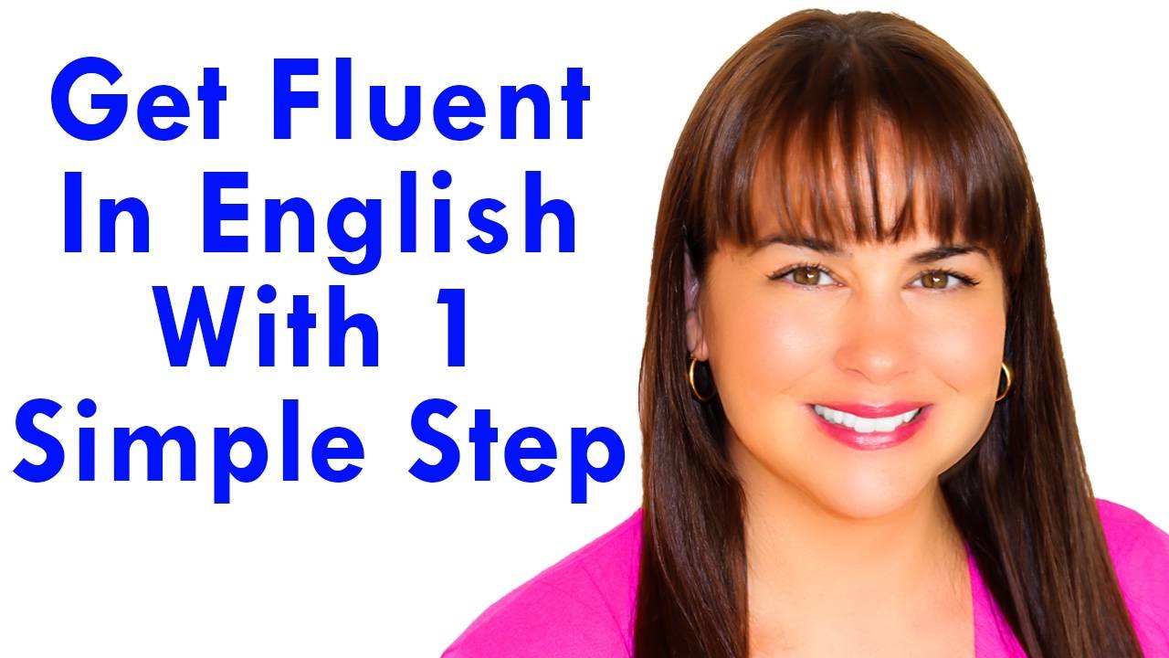 Get Fluent In English With This Trick Become A Confident English Speaker Get Fluent In English With This Trick Become A Confident English Speaker