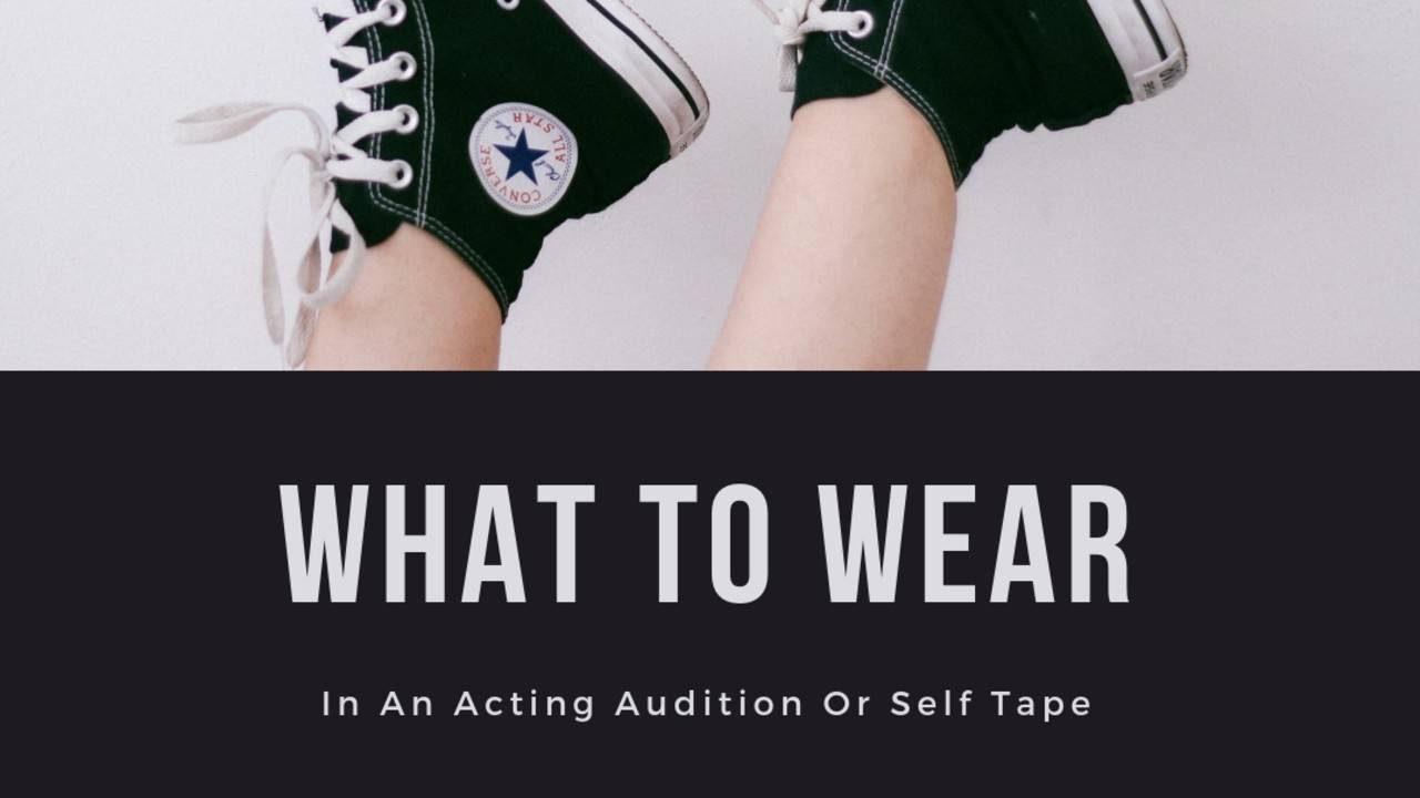 What to wear for an acting audition or self tape