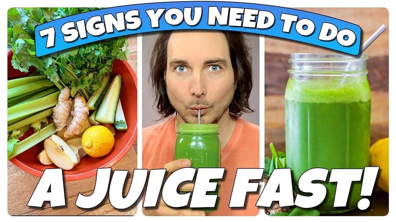 7 Signs You Need To Do A Juice Fast!