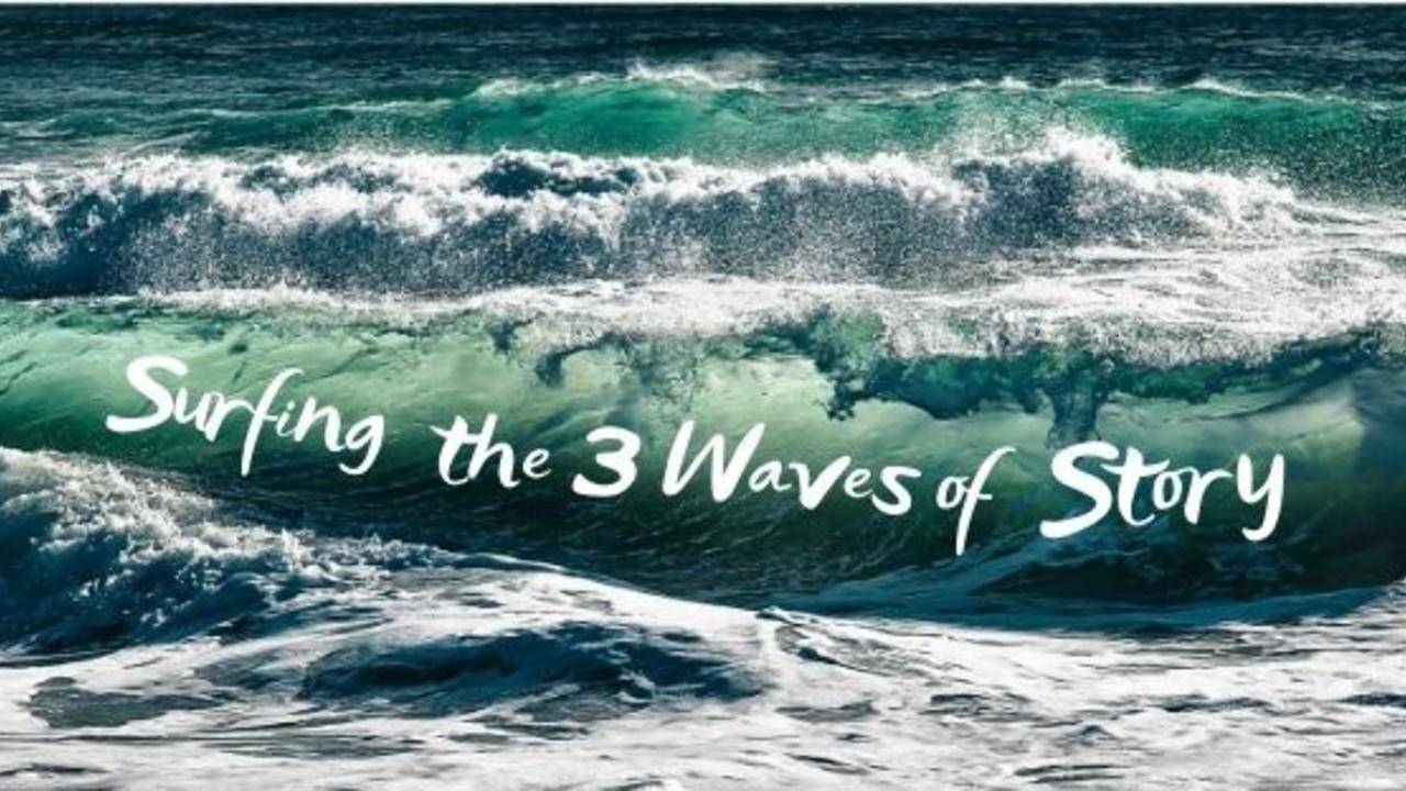 Surfing the 3 Waves of Story Part 1