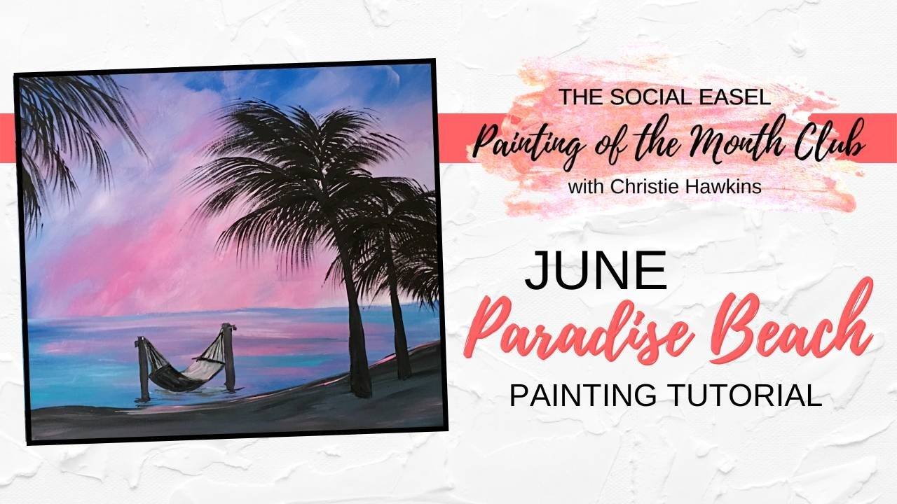 The Social Easel Painting of the Month Club