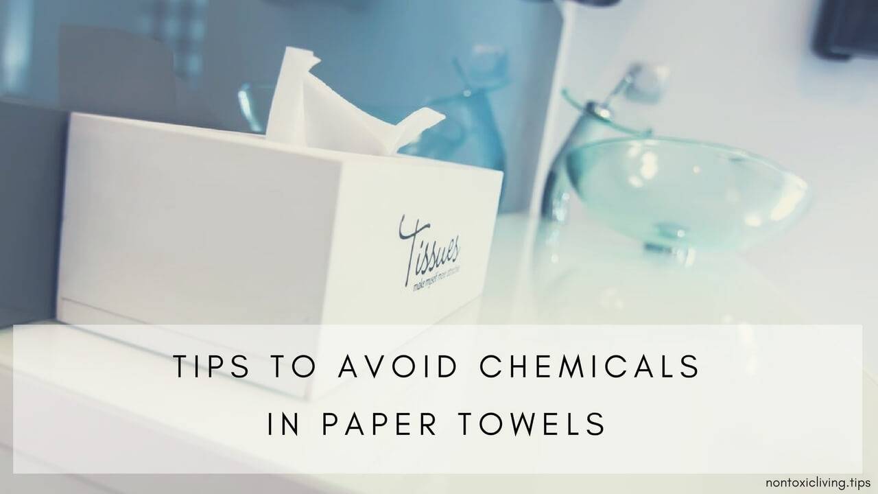 Essential Oils For Hormones >> Chemicals in Paper Towels: Are There Nontoxic Alternatives? | Nontoxic Essential Oils For Hormones >> Chemicals in Paper Towels: Are There Nontoxic Alternatives? | Nontoxic