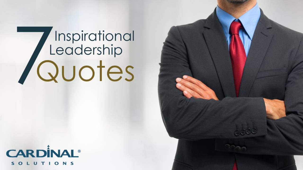7 inspirational leadership quotes
