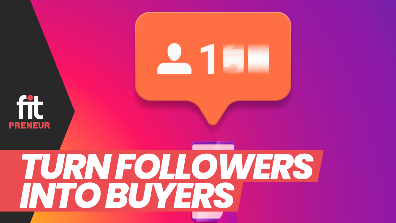 How to Turn Followers into Buyers