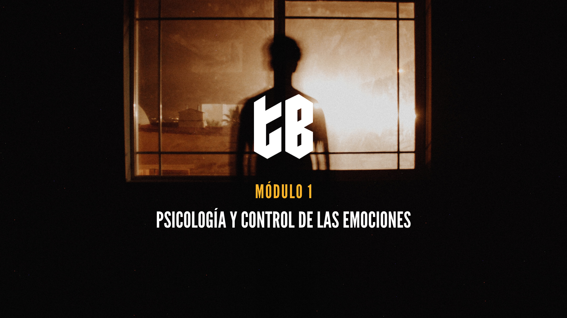 Módulo 1 - Psicología y Control de las Emociones