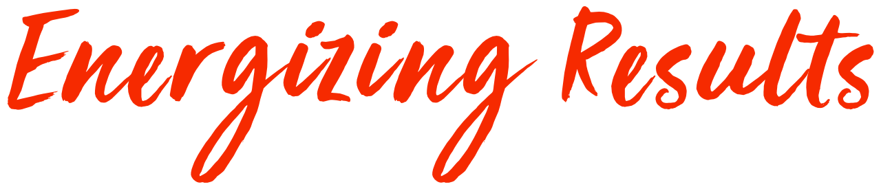 Energizing Results