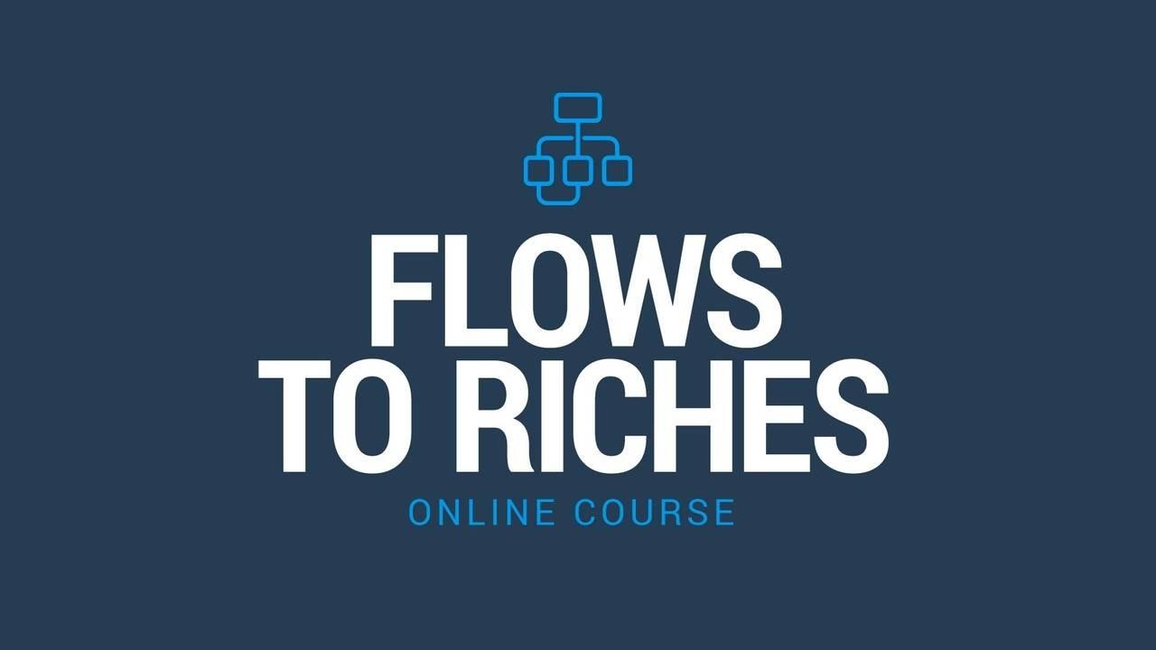 Flows to Riches Course
