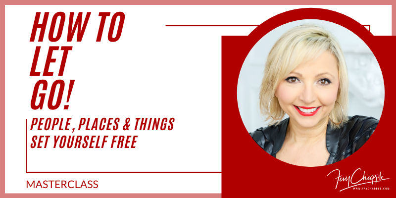 How to let go with fay chapple