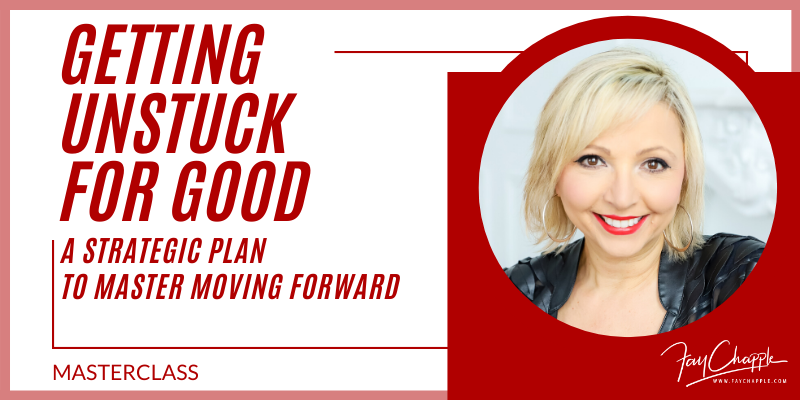 Getting Unstuck With Fay Chapple