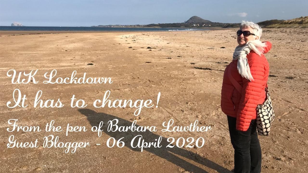 UK Lockdown - 6 April 2020: It has to change!