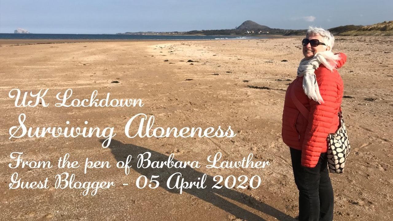UK Lockdown - 5 April 2020: Surviving Aloneness