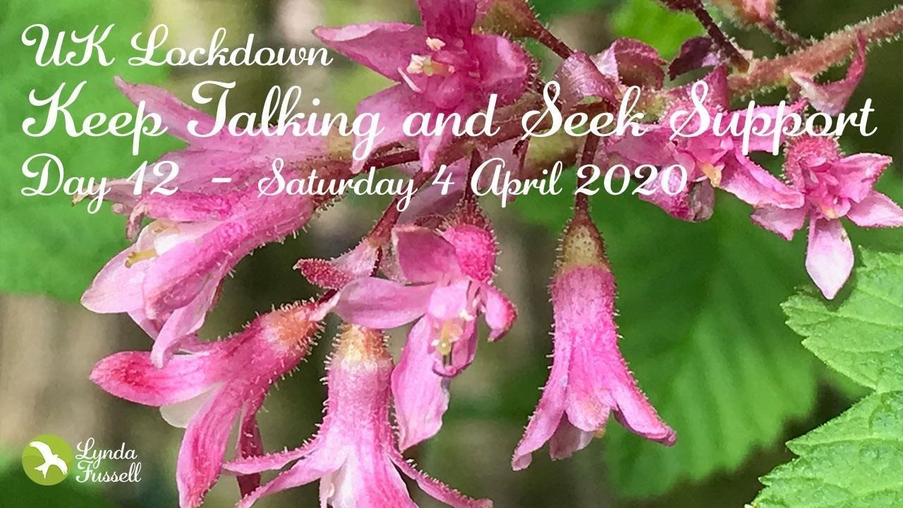 UK Lockdown - 4 April 2020: Keep talking and Seek Support