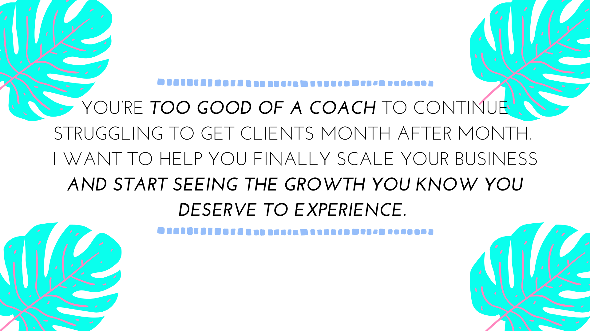 too good of a coach