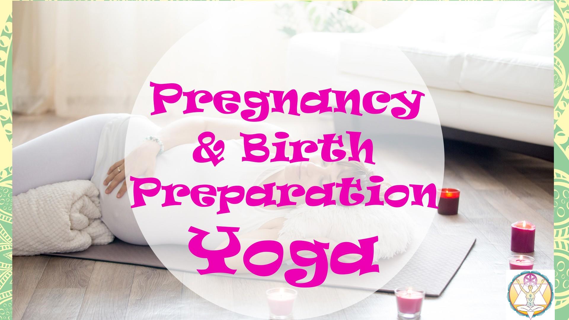Pregnancy & Birth Preparation Yoga Online