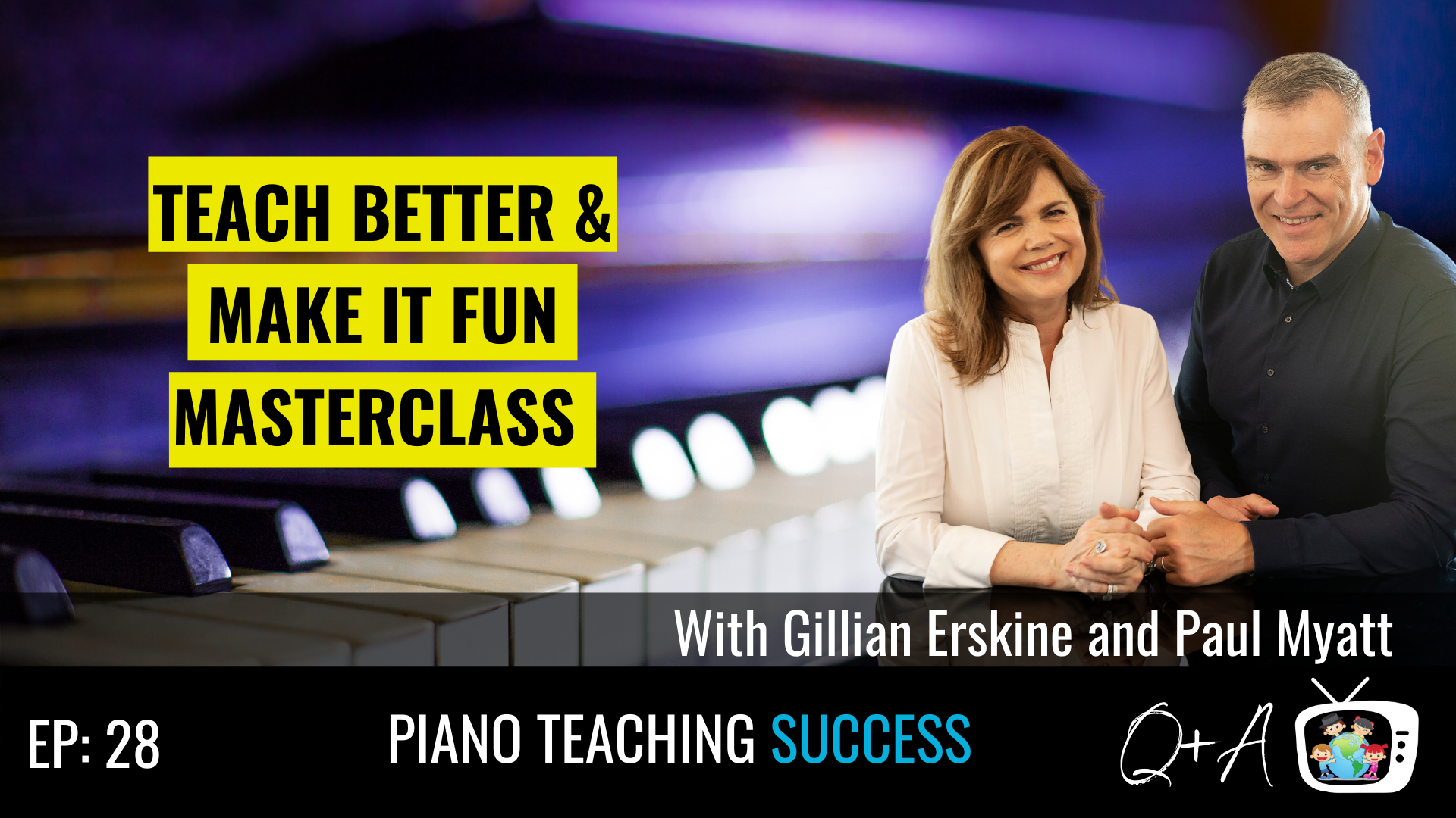 Episode 28 of Piano Teaching Success featuring Gillian Erskine and Paul Myatt.