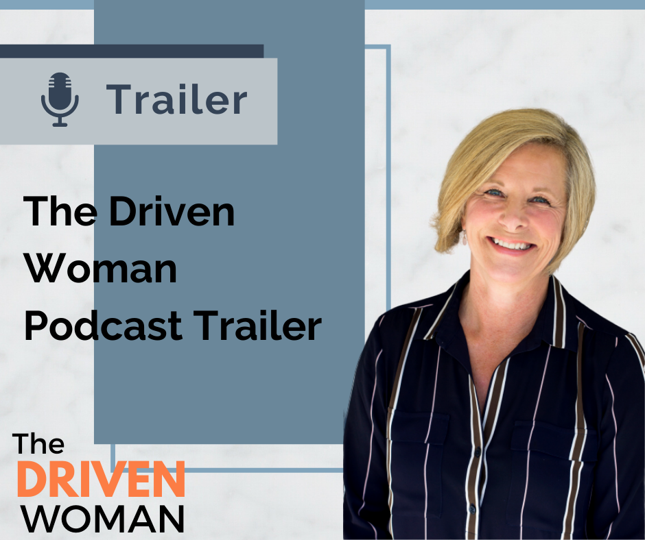 Episode #001 - The Driven Woman Podcast Trailer