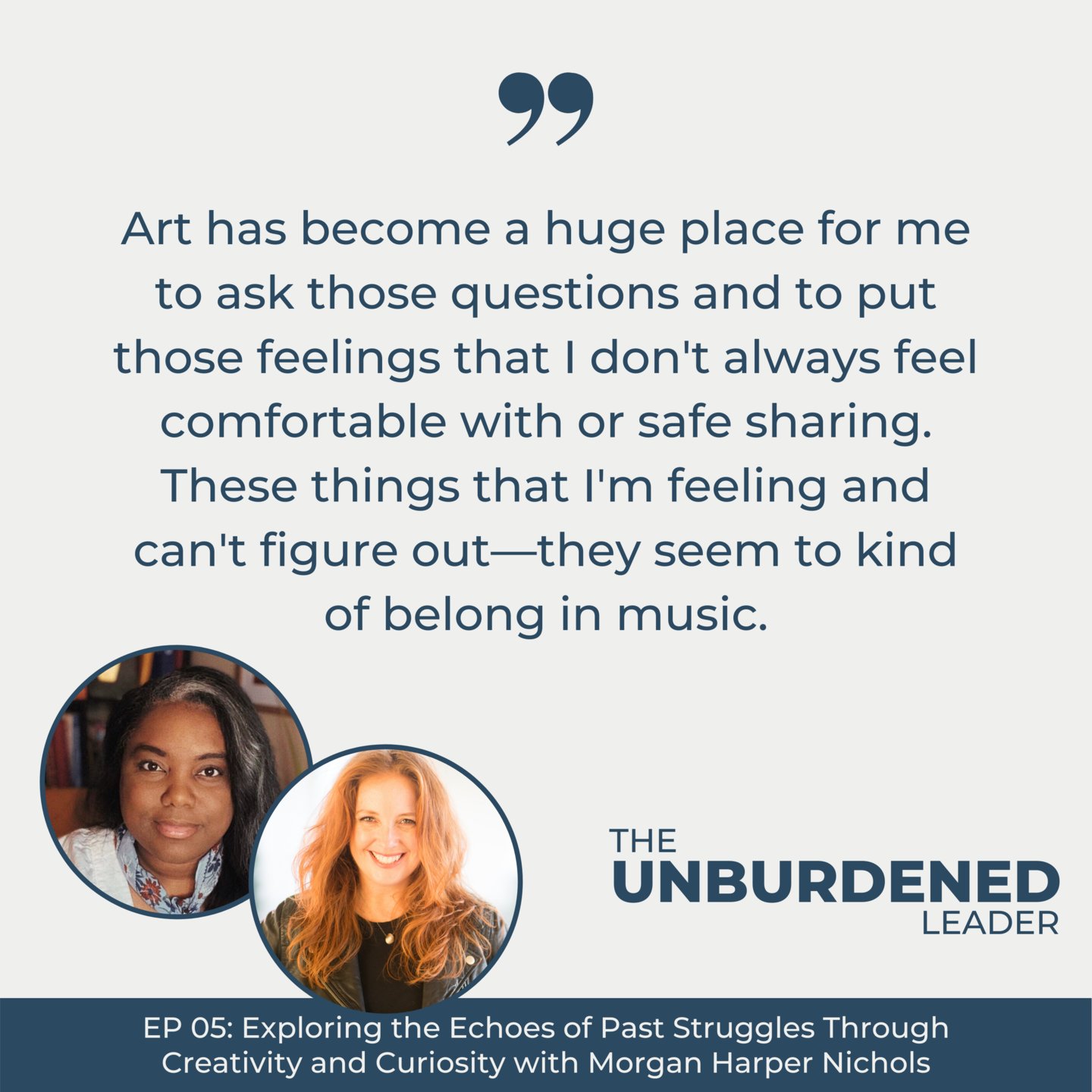 The Unburdened Leader Podcast featuring Morgan Harper Nichols